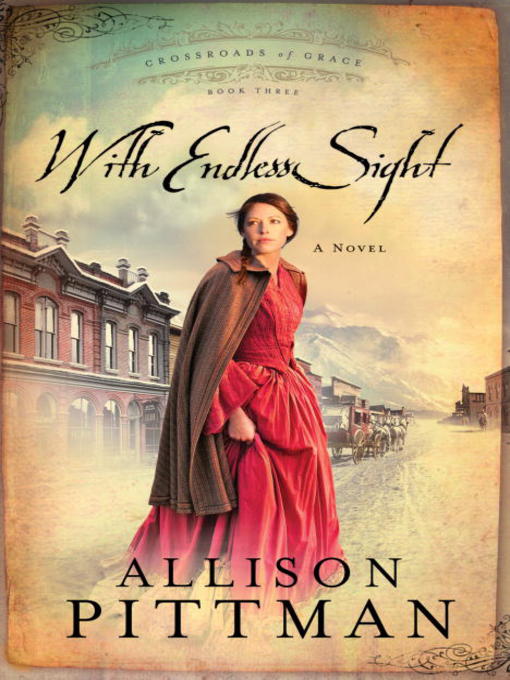 Title details for With Endless Sight by Allison K. Pittman - Available
